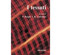 I tessuti - Rosati Pasquale, Colombo Roberto