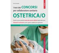 I test dei concorsi per collaboratore sanitario. Ostetrica/o