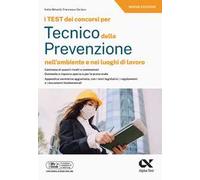 I test dei concorsi per tecnico della prevenzione nell'ambiente e nei luoghi di lavoro. Ediz. MyDesk. Con Contenuto digitale per download e accesso online