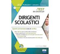 I test del concorso per Dirigenti scolastici. Quesiti commentati e test di verifica. Con software di simulazione