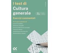 I test di cultura generale. Esercizi commentati. Ediz. MyDesk. Con Contenuto digitale per download e accesso online