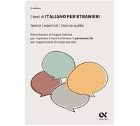 I test di italiano per stranieri. Teorie, esercizi, tracce audio. Con espansione online