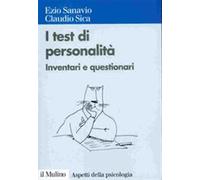 I test di personalità. Inventari e questionari - Sanavio Ezio, Sica Claudio