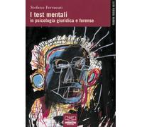 I test mentali in psicologia giuridica e forense