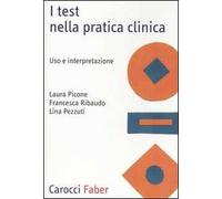 I test nella pratica clinica. Uso e interpretazione