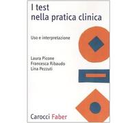 I test nella pratica clinica. Uso e interpretazione