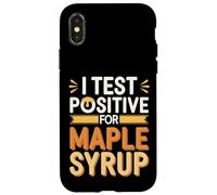I Test Positive For Maple Syrup Breakfast Pancakes ---- Custodia per iPhone X/XS