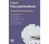I test psicoattitudinali. Manuale di preparazione. Ediz. MyDesk. Con Contenuto digitale per download e accesso online