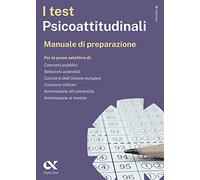 Test Psicoattitudinali. Manuale Di Preparazione. Ediz. MyDesk