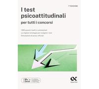 I test psicoattitudinali per tutti i concorsi. Ediz. MyDesk - Vannini Giovanni