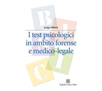 I test psicologici in ambito forense e medico-legale - Abbate Luigi