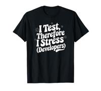 I Test Therefore I Stress (Developers) Maglietta