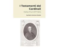 I Testamenti dei Cardinai: Matteo Priuli (1577-1624)