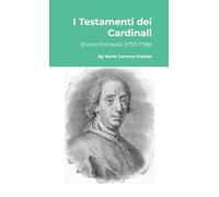 I Testamenti dei Cardinali: Enrico Enriquez (1701-1756)