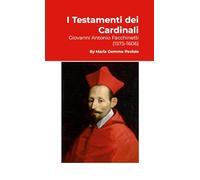 I Testamenti dei Cardinali: Giovanni Antonio Facchinetti (1575-1606)