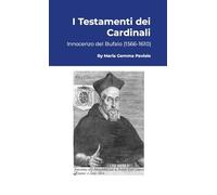 I Testamenti dei Cardinali: Innocenzo del Bufalo (1566-1610)