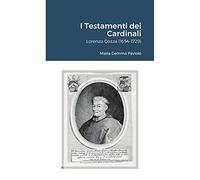 I Testamenti dei Cardinali: Lorenzo Cozza (1654-1729)