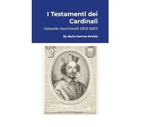 I Testamenti dei Cardinali: Odoardo Vecchiarelli (1613-1667)