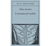 I testamenti traditi