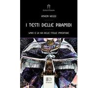 I testi delle Piramidi. Wnas e la via delle stelle imperiture