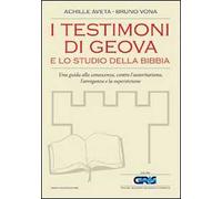 I testimoni di Geova e lo studio della Bibbia. Una guida alla conoscenza, contro l'autoritarismo, l'arroganza e la superstizione