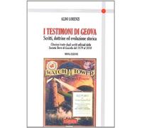 I testimoni di Geova. Scritti, dottrine ed evoluzione storica