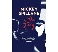 I, The Jury: Mickey Spillane