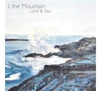 I The Mountain - Land Sea