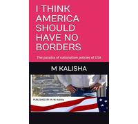 I THINK AMERICA SHOULD HAVE NO BORDERS: The paradox of nationalism policies of USA