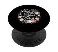 I Think Being Your Boyfriend Is Enough Coppia contenta - PopSockets PopGrip Adesivo