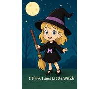 I Think I am A Little Witch