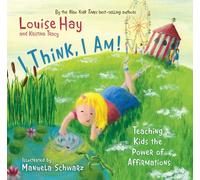 I Think, I Am!: Teaching Kids the Power of Affirmations