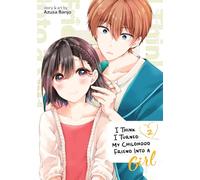 I Think I Turned My Childhood Friend Into a Girl Vol. 2