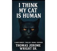 I THINK MY CAT IS HUMAN