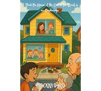 I Think the House at the End of the Street is an Orphanage