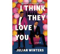Julian Winters I Think They Love You (Tascabile)
