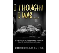 I Thought I Was