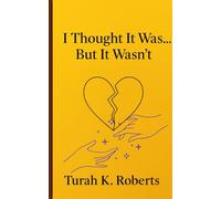 I THOUGHT IT WAS ... BUT IT WASN'T...