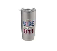 I Thought It Was Vibe But It Was UTI Bladder Puns Bicchiere termico in acciaio inox doppia parete
