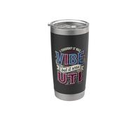 I Thought It Was Vibe But It Was UTI Bladder Puns Bicchiere termico in acciaio inox doppia parete