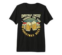 I Thought You Said Christmas Beer Funny Drinking Beer Lover Maglietta Premium