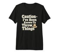 I Throw Things Divertente Ceramica Umorismo Maglietta Premium