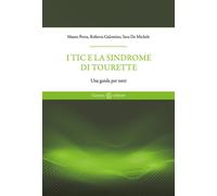 I tic e la sindrome di Tourette. Una guida per tutti - 2023 - Car