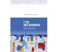 I tic nei bambini. Programma di intervento cognitivo-comportamentale
