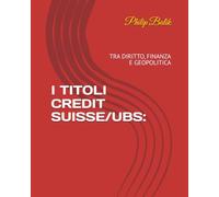 I TITOLI CREDIT SUISSE/UBS:: TRA DIRITTO, FINANZA E GEOPOLITICA