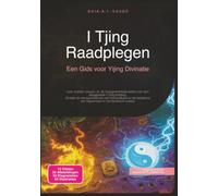 I Tjing Raadplegen: Een Gids voor Yijing Divinatie