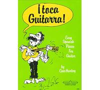 I Toca Guitarra: Easy Spanish Pieces for Guitar