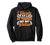 I Tolerate a Lot But Not Gluten Funny Celiac Gift Felpa con Cappuccio