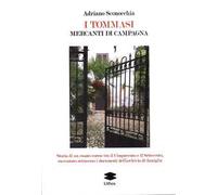 I Tommasi. Mercanti di campagna