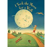 I Took the Moon for a Walk